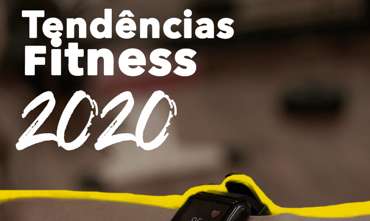As tendências fitness para 2020 e como elas podem te ajudar a alcançar os resultados desejados!
